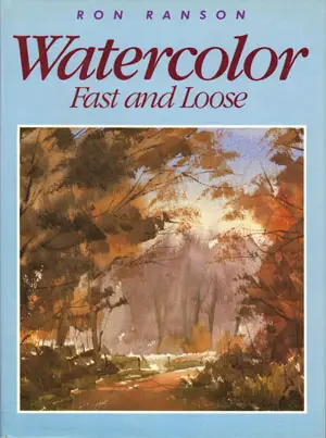 Watercolor fast and loose: One of The Best Watercolour Books For Beginners To Intermediates