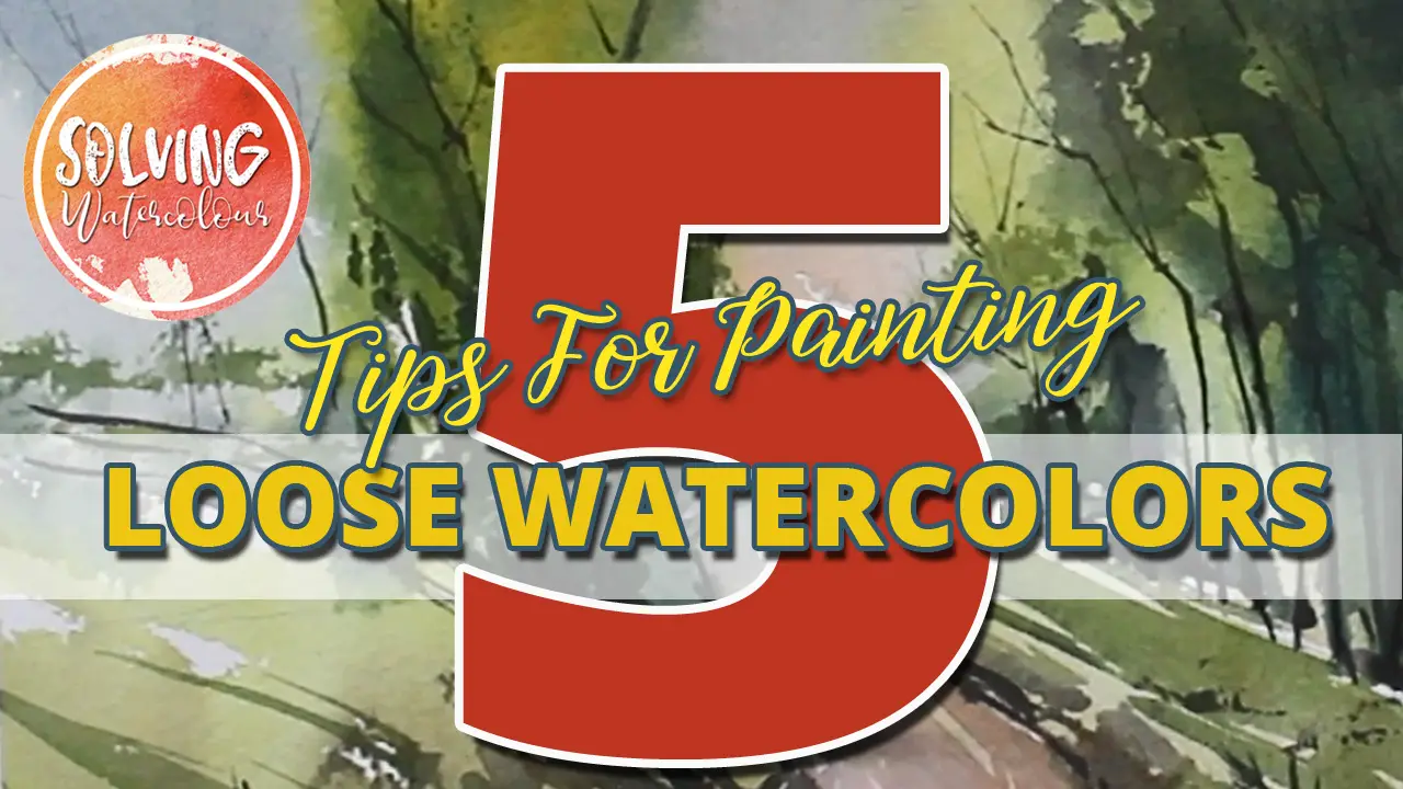 How To Paint A Loose Watercolor Landscape Solving Watercolour